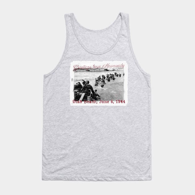 Greetings from Normandy - Utah Beach Tank Top by TenomonMalke